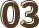 03
