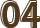 04